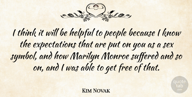 Kim Novak Quote About Sex, Thinking, Expectations: I Think It Will Be...