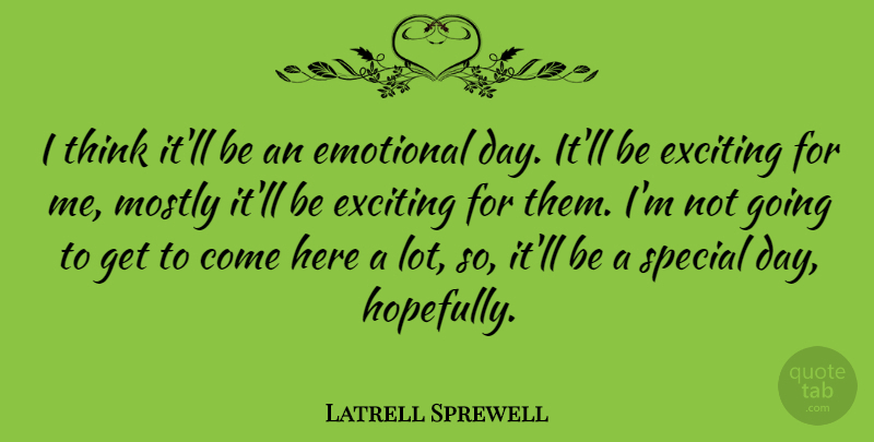 Latrell Sprewell Quote About American Athlete, Mostly: I Think Itll Be An...