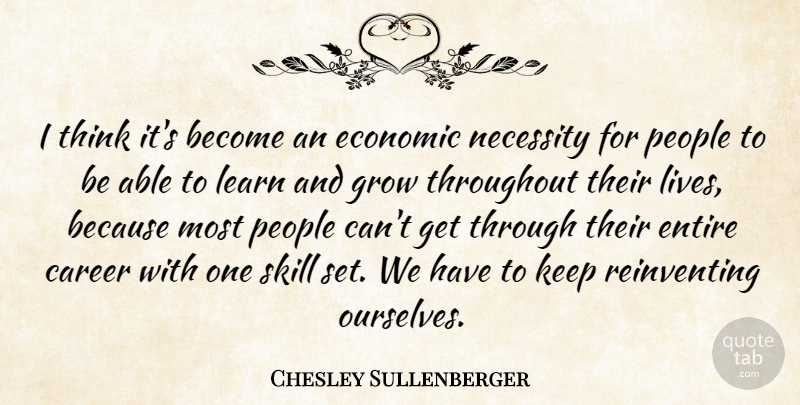 Chesley Sullenberger Quote About Thinking, Careers, Skills: I Think Its Become An...