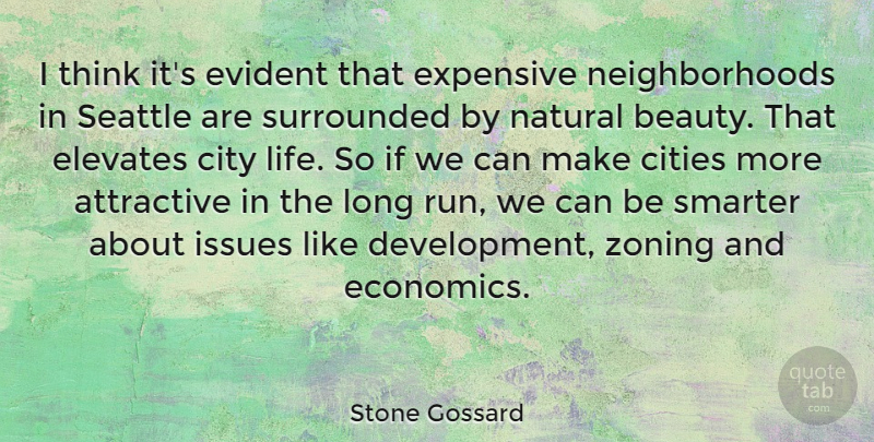 Stone Gossard Quote About Running, Thinking, Cities: I Think Its Evident That...