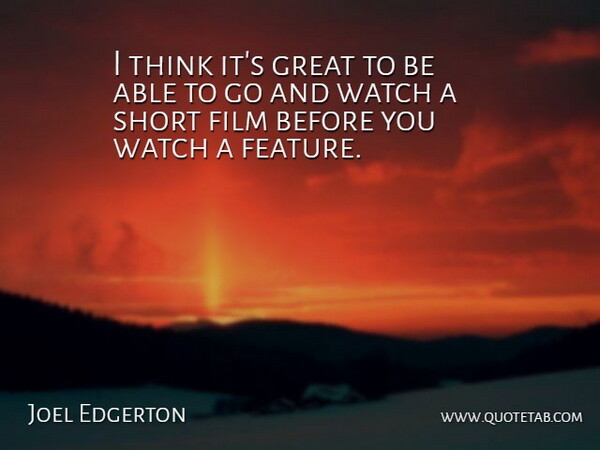 Joel Edgerton Quote About Great: I Think Its Great To...