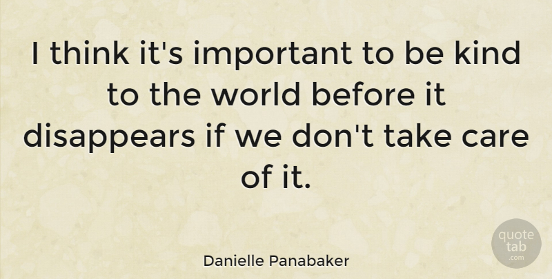 Danielle Panabaker Quote About undefined: I Think Its Important To...