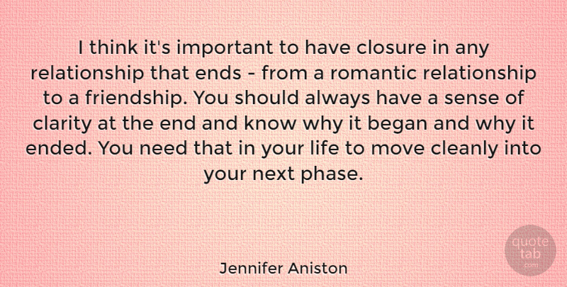 Jennifer Aniston Quote About Friendship, Moving On, Thinking: I Think Its Important To...