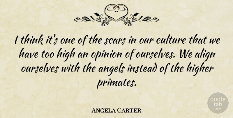 Angela Carter Quote About Angel, Thinking, Culture: I Think Its One Of...