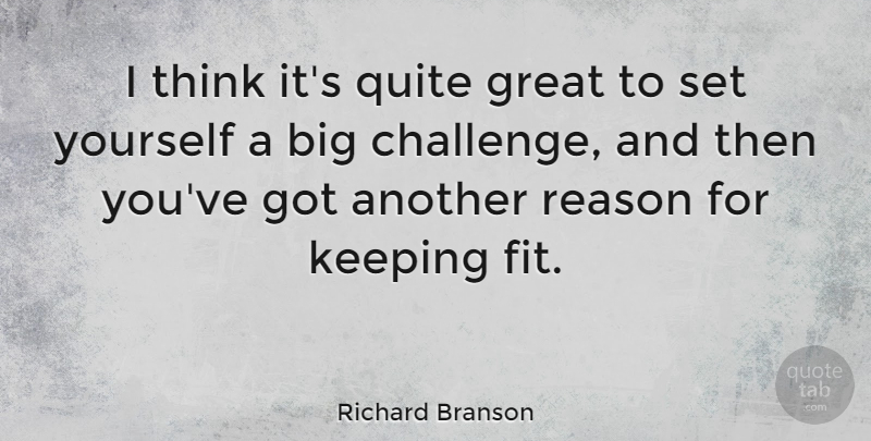 Richard Branson Quote About Great, Keeping, Quite: I Think Its Quite Great...