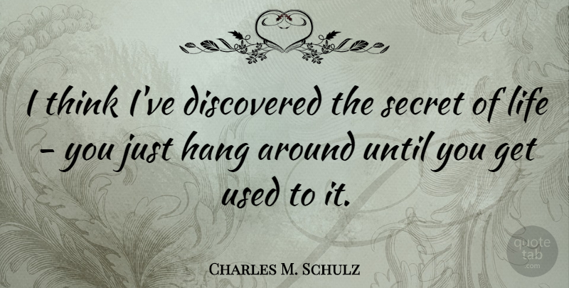 Charles M. Schulz Quote About Life, Spiritual, Fun: I Think Ive Discovered The...
