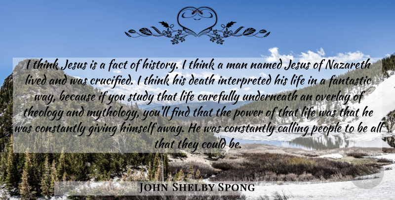 John Shelby Spong Quote About Jesus, Men, Thinking: I Think Jesus Is A...
