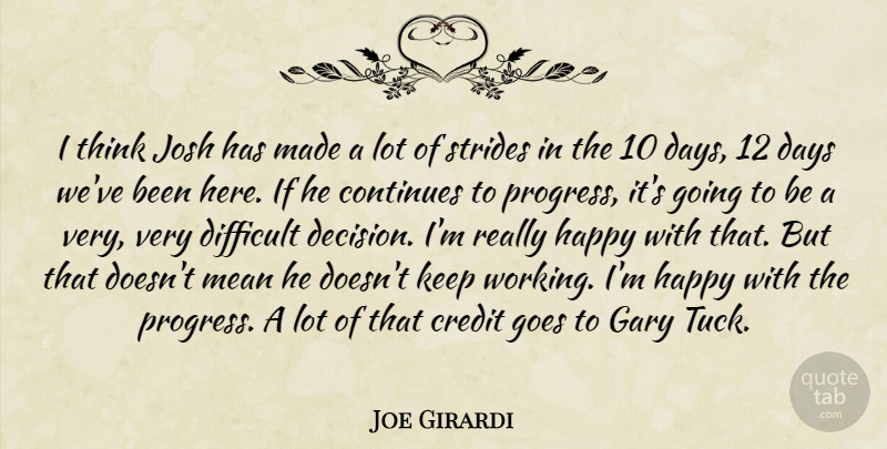 Joe Girardi Quote About Continues, Credit, Days, Difficult, Gary: I Think Josh Has Made...
