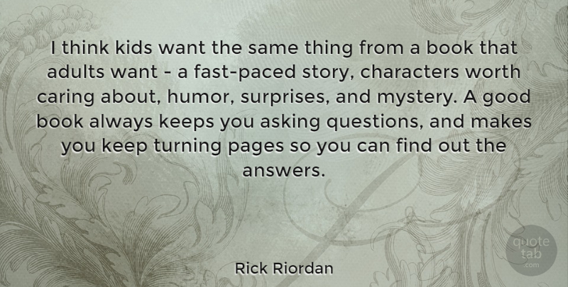 Rick Riordan Quote About Book, Character, Kids: I Think Kids Want The...
