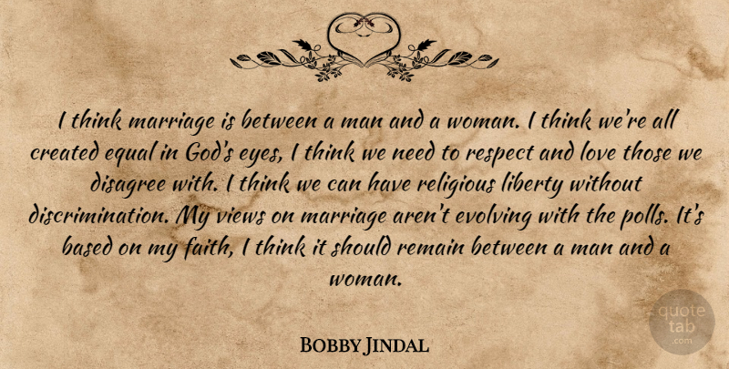 Bobby Jindal Quote About Religious, Eye, Men: I Think Marriage Is Between...