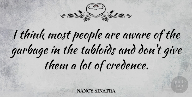 Nancy Sinatra Quote About People: I Think Most People Are...