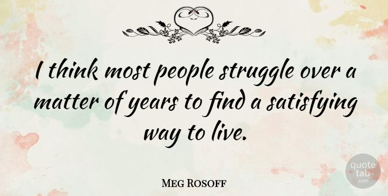 Meg Rosoff Quote About People: I Think Most People Struggle...