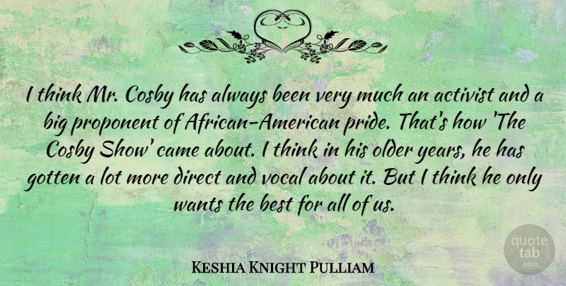 Keshia Knight Pulliam Quote About Activist, Best, Came, Cosby, Direct: I Think Mr Cosby Has...
