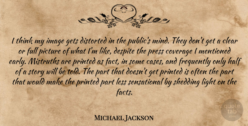 Michael Jackson Quote About Thinking, Light, Mind: I Think My Image Gets...