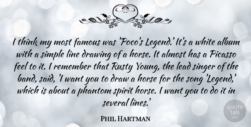 Phil Hartman Quote About Album, Almost, Drawing, Famous, Lead: I Think My Most Famous...