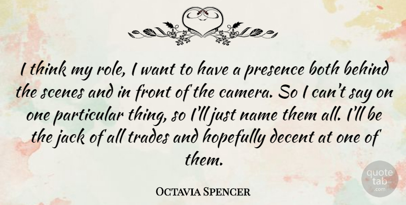 Octavia Spencer Quote About Both, Decent, Front, Hopefully, Jack: I Think My Role I...
