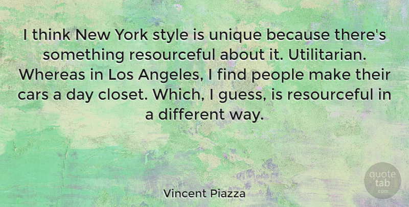Vincent Piazza Quote About Los, People, Whereas, York: I Think New York Style...