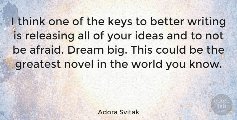 Adora Svitak Quote About Keys, Novel, Releasing: I Think One Of The...