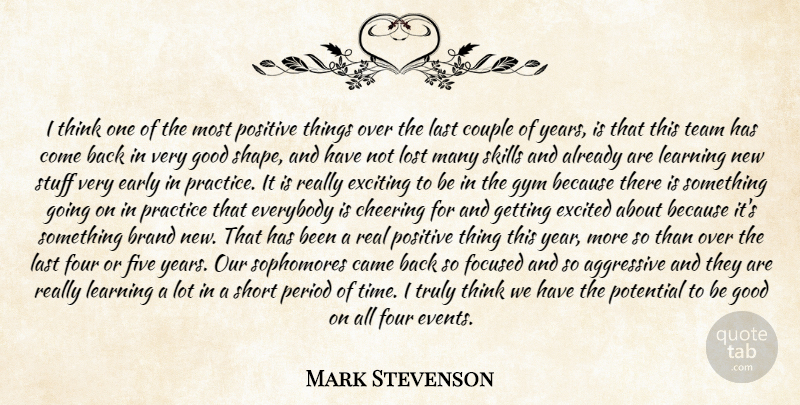 Mark Stevenson Quote About Aggressive, Brand, Came, Cheering, Couple: I Think One Of The...