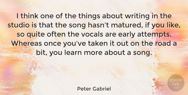 Peter Gabriel Quote About Song, Taken, Writing: I Think One Of The...
