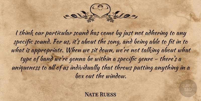 Nate Ruess Quote About Song, Thinking, Talking: I Think Our Particular Sound...