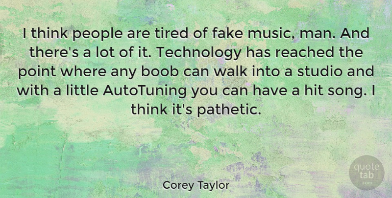 Corey Taylor Quote About Hit, Music, People, Point, Reached: I Think People Are Tired...