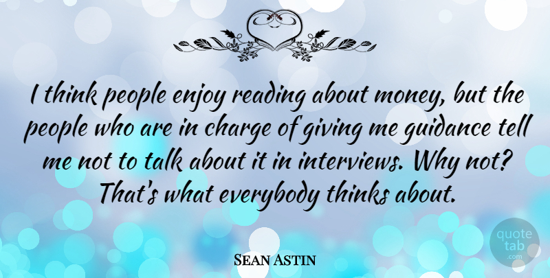 Sean Astin Quote About Reading, Thinking, Giving: I Think People Enjoy Reading...