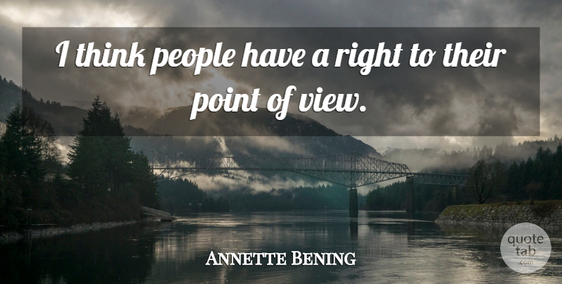 Annette Bening Quote About People: I Think People Have A...