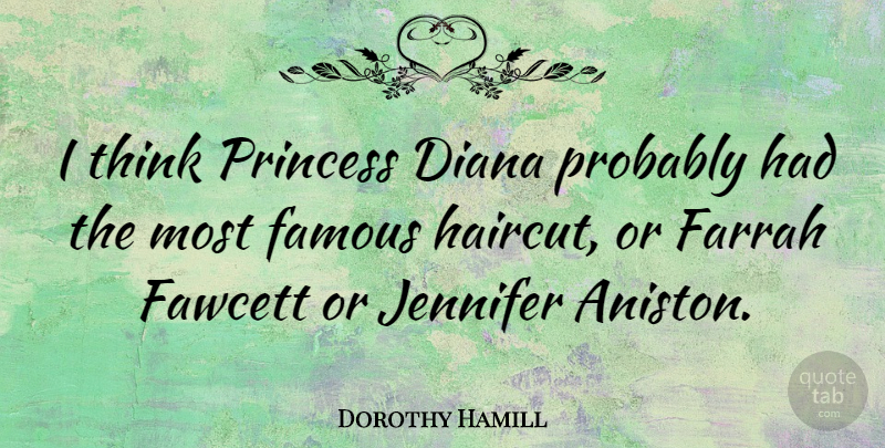 Dorothy Hamill Quote About Diana, Famous, Jennifer: I Think Princess Diana Probably...