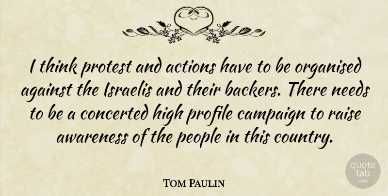 Tom Paulin Quote About Country, Thinking, People: I Think Protest And Actions...