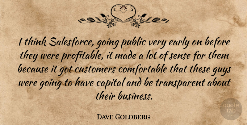 Dave Goldberg Quote About Business, Capital, Customers, Public: I Think Salesforce Going Public...