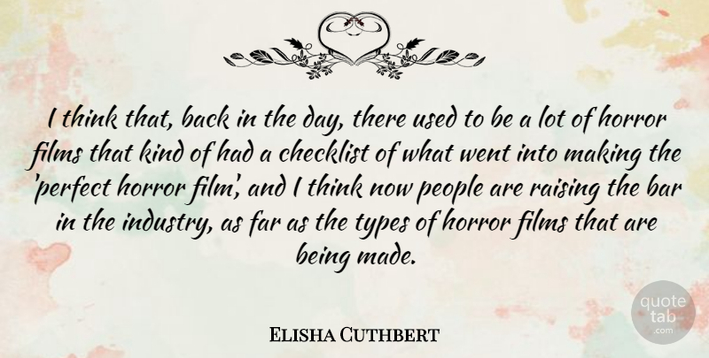 Elisha Cuthbert Quote About Thinking, Perfect, People: I Think That Back In...