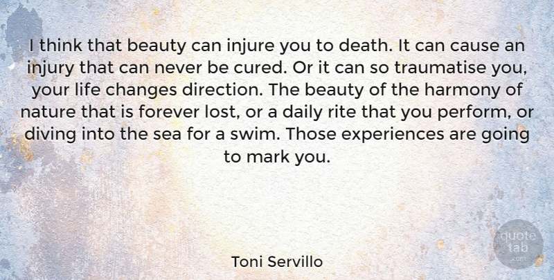 Toni Servillo Quote About Life Changing, Thinking, Sea: I Think That Beauty Can...