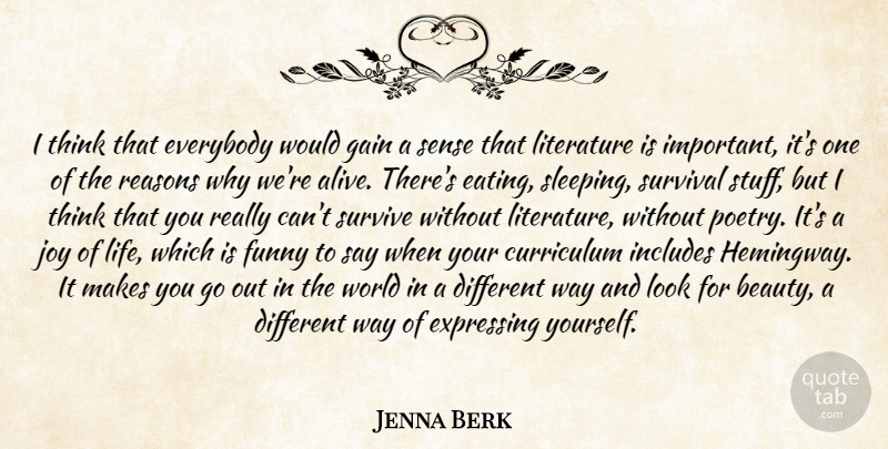 Jenna Berk Quote About Curriculum, Everybody, Expressing, Funny, Gain: I Think That Everybody Would...