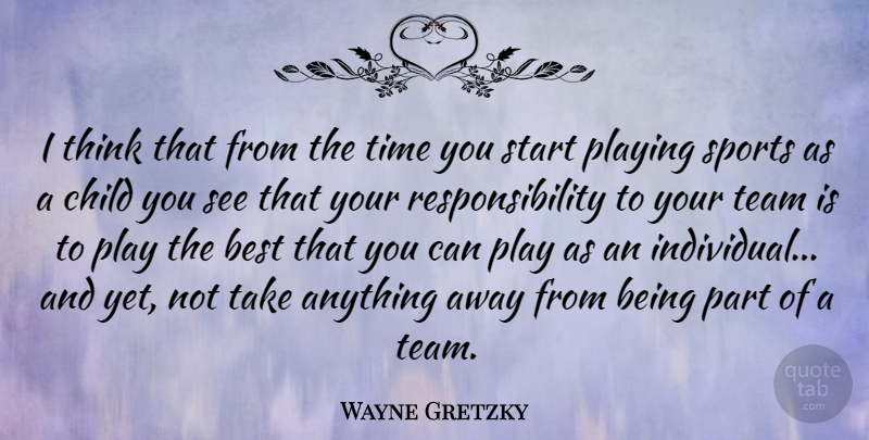 Wayne Gretzky Quote About Sports, Children, Team: I Think That From The...