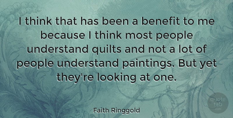 Faith Ringgold Quote About American Artist, People: I Think That Has Been...