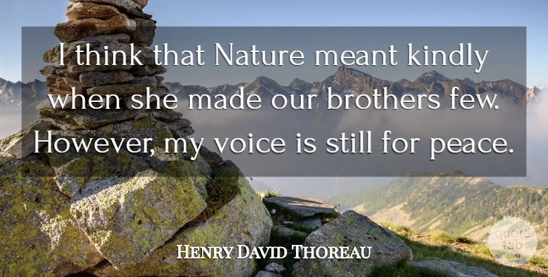 Henry David Thoreau Quote About Friendship, Nature, Brother: I Think That Nature Meant...