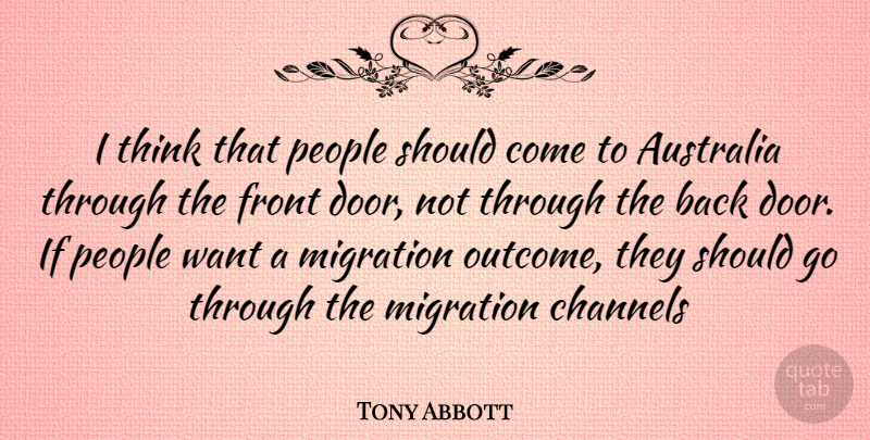 Tony Abbott Quote About Thinking, Doors, Australia: I Think That People Should...