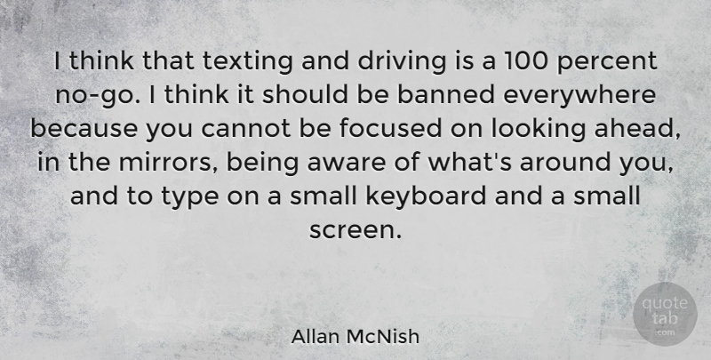 Allan McNish Quote About Thinking, Mirrors, Texting: I Think That Texting And...