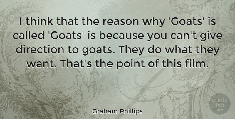Graham Phillips Quote About undefined: I Think That The Reason...