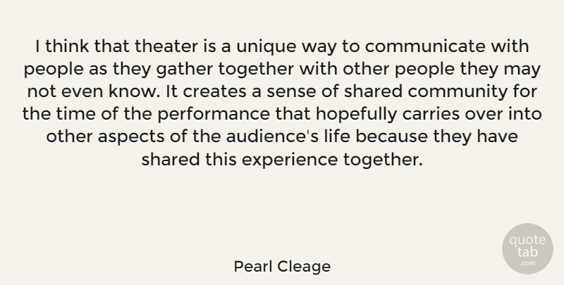 Pearl Cleage Quote About Unique, Thinking, People: I Think That Theater Is...