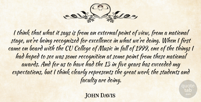 John Davis Quote About Board, Came, Clearly, College, Exceeded: I Think That What It...