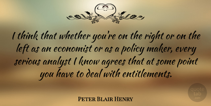 Peter Blair Henry Quote About Thinking, Serious, Entitlement: I Think That Whether Youre...