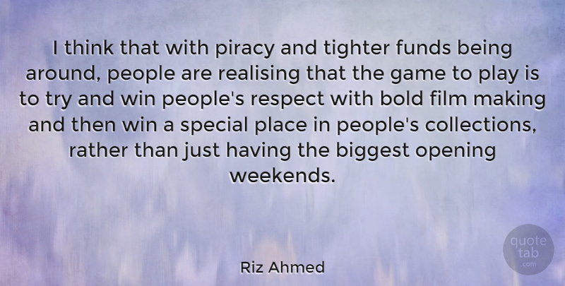 Riz Ahmed Quote About Weekend, Winning, Thinking: I Think That With Piracy...