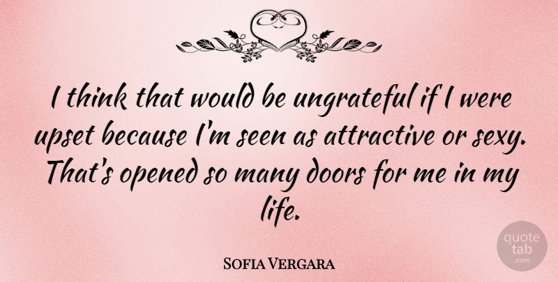 Sofia Vergara Quote About Sexy, Thinking, Doors: I Think That Would Be...