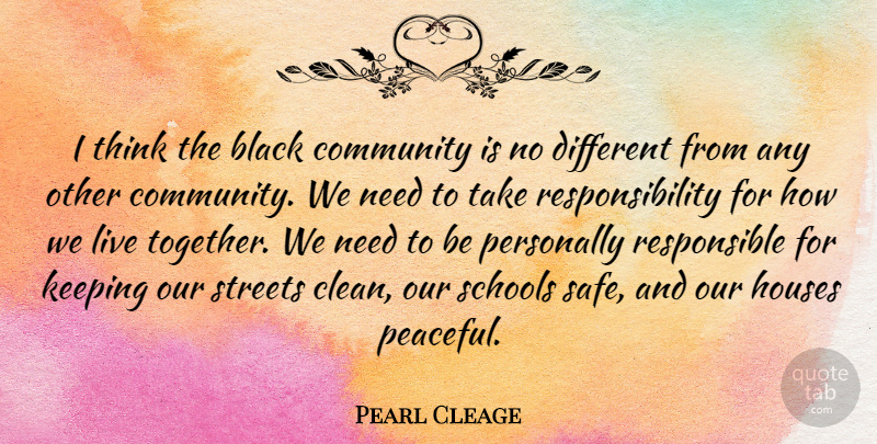 Pearl Cleage Quote About School, Responsibility, Thinking: I Think The Black Community...