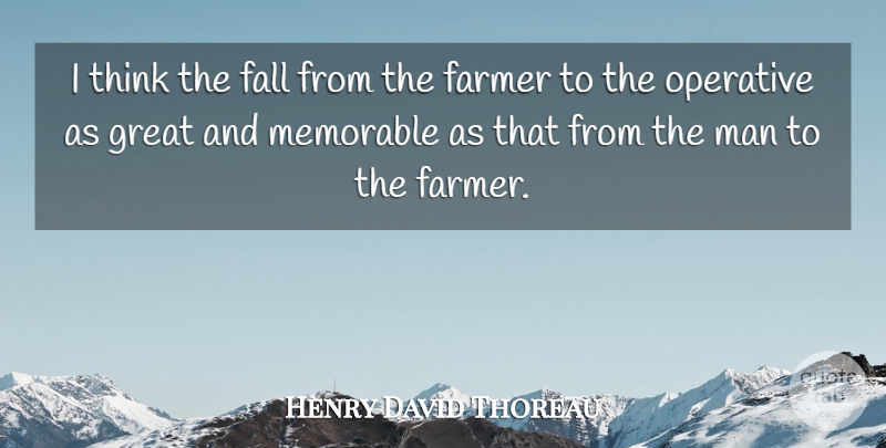 Henry David Thoreau Quote About Fall, Memorable, Men: I Think The Fall From...