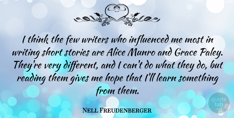 Nell Freudenberger Quote About Reading, Writing, Thinking: I Think The Few Writers...