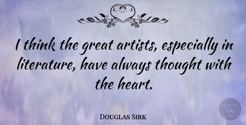 Douglas Sirk Quote About German Director, Great: I Think The Great Artists...
