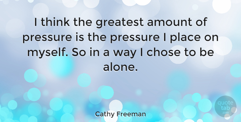 Cathy Freeman Quote About Motivational, Thinking, Track: I Think The Greatest Amount...